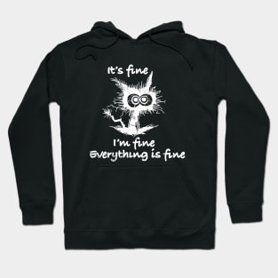 Black Cat It's Fine I'm Fine Everything Is Fine Hoodie